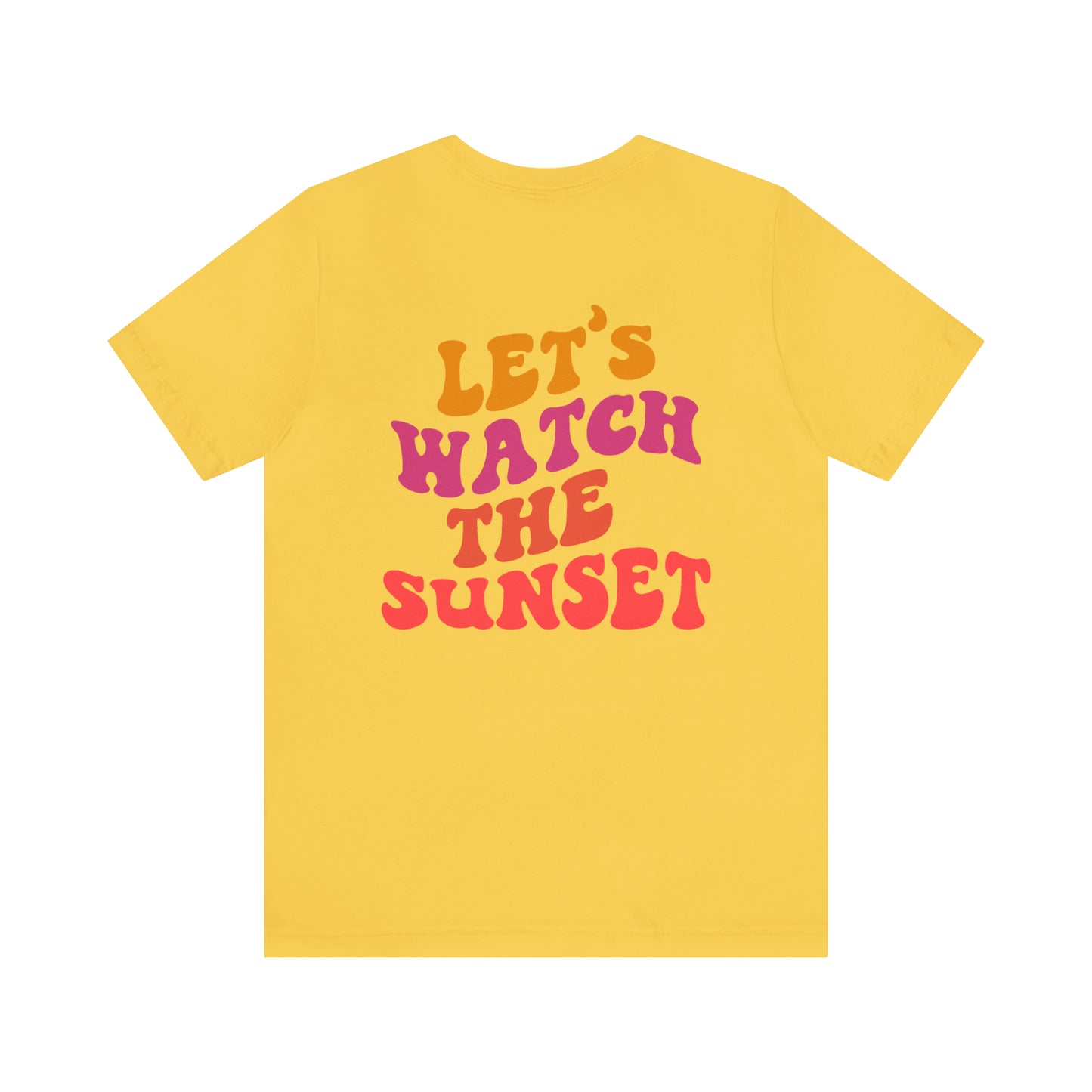 Let's Watch the Sunset Summer T-shirt